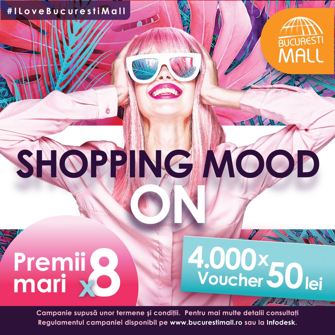 BUCUREȘTI MALL – VITAN LANSEAZĂ CAMPANIA SHOPPING MOOD ON BUCUREȘTI MALL – VITAN LANSEAZĂ CAMPANIA SHOPPING MOOD ON
