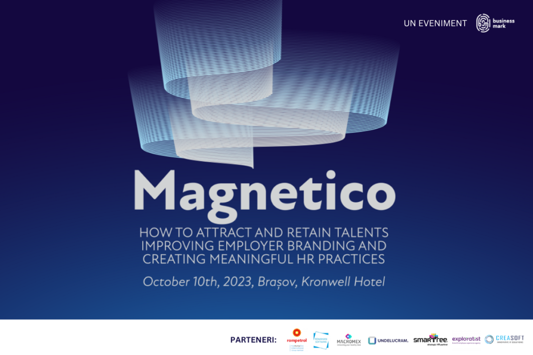 Proiectul „MAGNETICO. How to attract and retain talents improving employer branding and creating meaningful HR practices”, dedicat specialiștilor în HR și Employer Branding, ajunge în această toamnă în 4 orașe din România. Prima oprire va fi la Brașov Proiectul „MAGNETICO. How to attract and retain talents improving employer branding and creating meaningful HR practices”, dedicat specialiștilor în HR și Employer Branding, ajunge în această toamnă în 4 orașe din România. Prima oprire va fi la Brașov