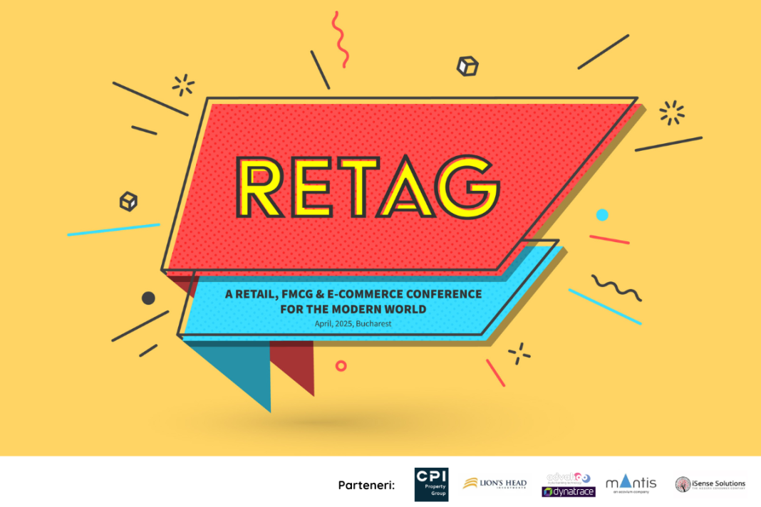 reTAG 2025: Pe 4 aprilie discutăm, la București, despre tendințele din retail, FMCG și e-commerce, în contextul noilor realități economice reTAG 2025: Pe 4 aprilie discutăm, la București, despre tendințele din retail, FMCG și e-commerce, în contextul noilor realități economice