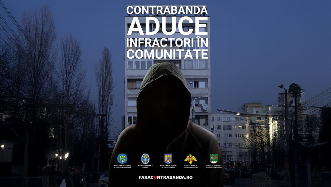 „Contrabanda aduce infractori în comunitate” Campanie anticontrabandă în România și Republica Moldova „Contrabanda aduce infractori în comunitate” Campanie anticontrabandă în România și Republica Moldova