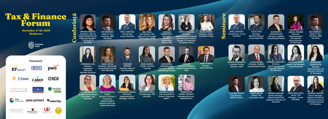 Tax & Finance Forum 2025. Peste 30 de experți din domeniu analizează principalele provocări fiscale pentru contribuabilii români și soluții practice de adaptare la noile prevederi legislative Tax & Finance Forum 2025. Peste 30 de experți din domeniu analizează principalele provocări fiscale pentru contribuabilii români și soluții practice de adaptare la noile prevederi legislative